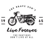 The Brave Don't Live Forever